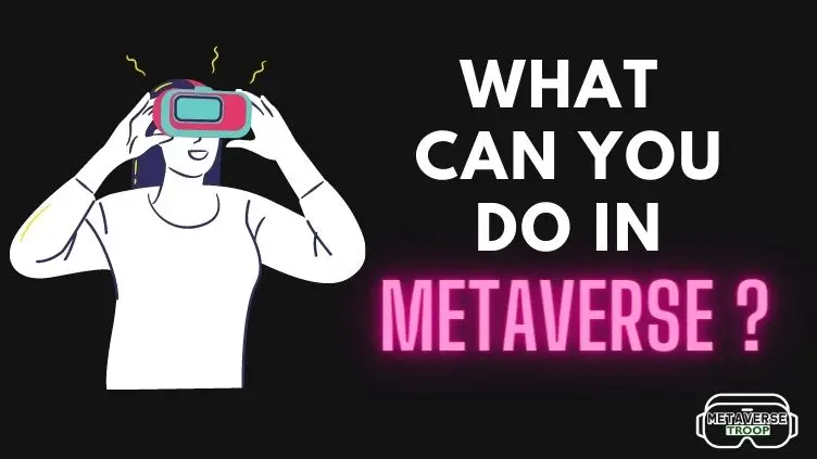 what can you do in metaverse