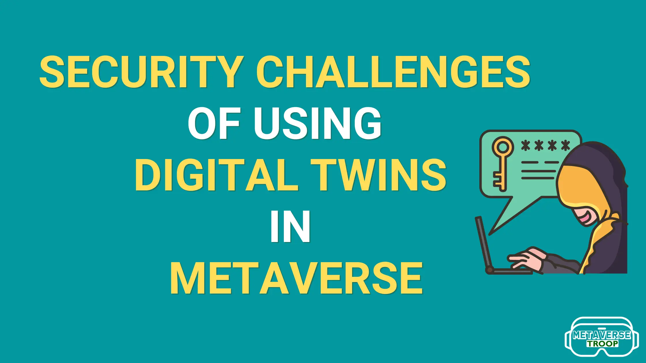 SECURITY CHALLENGES OF USING DIGITAL TWINS IN METAVERSE
