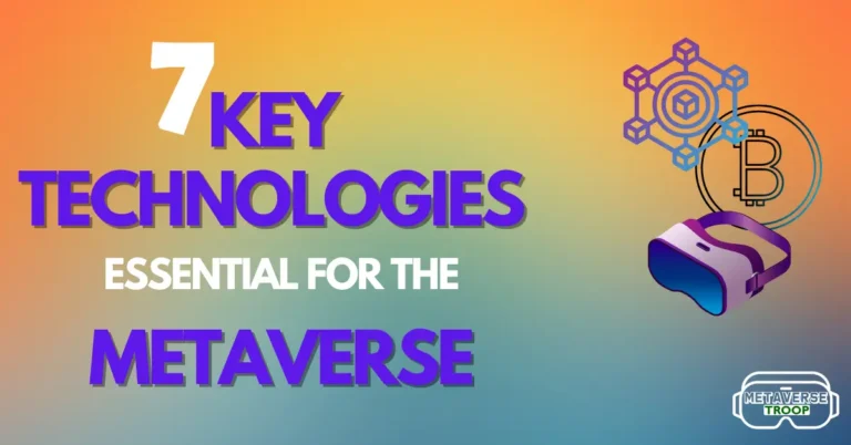 TECHNOLOGIES ESSENTIAL FOR THE METAVERSE