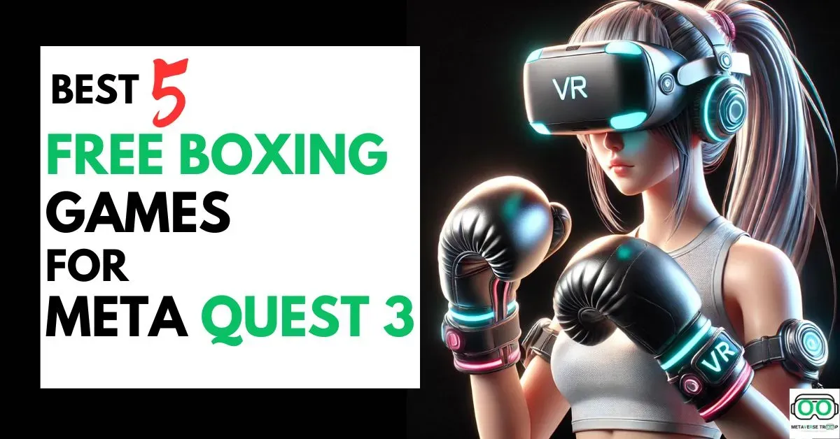 Best 5 Free Boxing Games for Meta Quest 3