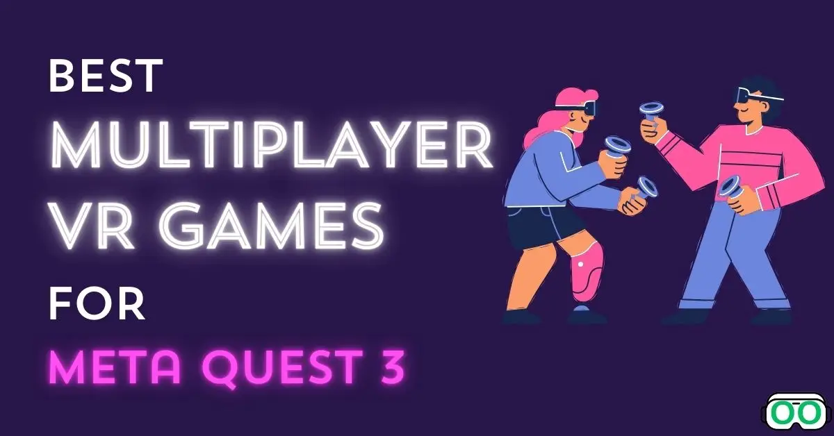 Best Multiplayer Games for Meta Quest 3